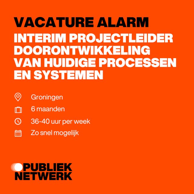 Interim Projectleider doorontwikkeling van huidige processen en systemen